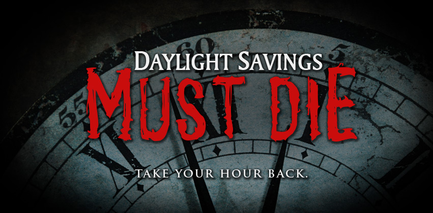 Daylight Savings Must Die: Take Your Hour Back